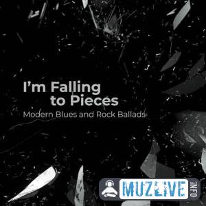 I’m Falling to Pieces – Modern Blues and Rock Ballads