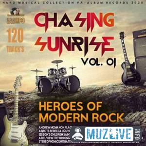 Chasing Sunrise: Heroes Of Modern Rock Vol.01
