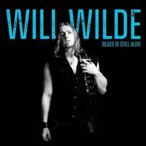 Will Wilde - Blues Is Still Alive [24-bit Hi-Res]