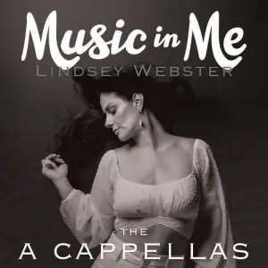 Lindsey Webster - Music In Me [The A Cappellas]