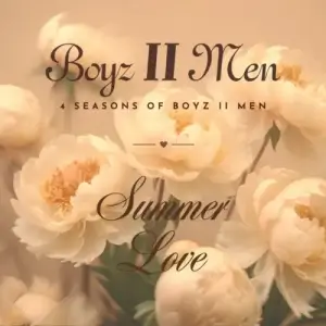 Boyz II Men - 4 Seasons Of Boyz II Men: Summer Love (MP3)