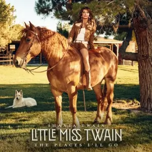 Shania Twain - Little Miss Twain: The Places I'll Go [Deluxe Edition]