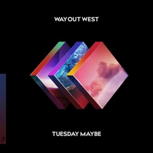 Way Out West - Tuesday Maybe