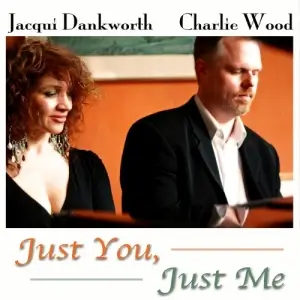 Jacqui Dankworth, Charlie Wood - Just You, Just Me (FLAC)