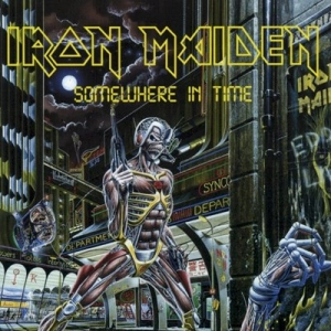 Iron Maiden - Somewhere In Time Iron Maiden - Somewhere In Time