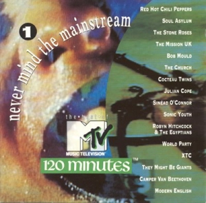 Never Mind the Mainstream... The Best of MTV's 120 Minutes Vol. 1 (FLAC)
