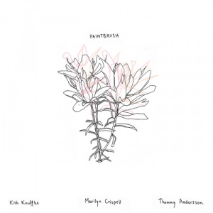 Kirk Knuffke, Marilyn Crispell, Thommy Andersson - Paintbrush