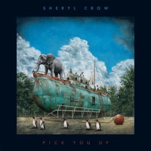 Sheryl Crow - Pick You Up Sheryl Crow - Pick You Up