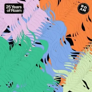 Roam 25 Year Compilation Roam 25 Year Compilation