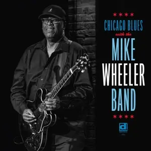 Mike Wheeler Band - Chicago Blues Mike Wheeler Band - Chicago Blues