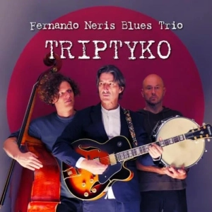 Fernando Neris Blues Trio - Triptyko (MP3)
