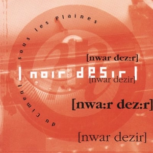 Noir Désir - Du ciment sous les plaines (FLAC)
