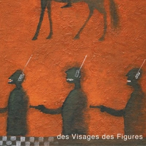 Noir Désir - Des visages des figures (FLAC)