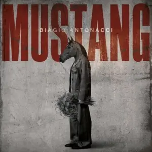 Biagio Antonacci - Mustang (FLAC)
