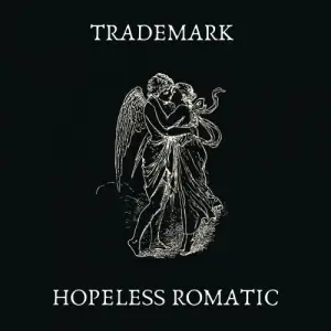 Trademark - Hopeless Romantic [Hopless Romantic]