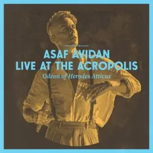 Asaf Avidan - Live at the acropolis [live at the acropolis odeon of herodes atticus]