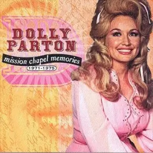 Dolly Parton - Mission Chapel Memories 1971-1975