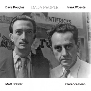 Dave Douglas and Frank Woeste Quartet (feat. Matt Brewer & Clarence Penn) - Dada People