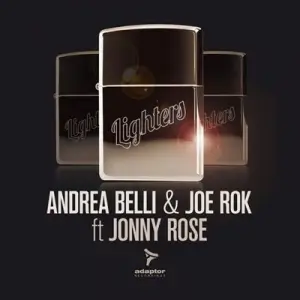 Andrea Belli & Joe ROk Feat. Jonny Rose - Lighters