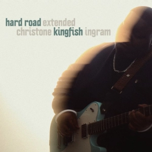 Christone "Kingfish" Ingram - Hard Road (Extended)