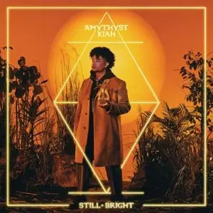 Amythyst Kiah - Still + Bright Amythyst Kiah - Still + Bright