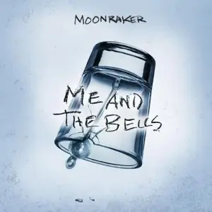 Moonraker - Me And The Bells